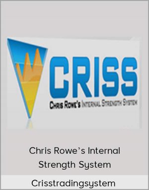 Chris Rowe’s Internal Strength System