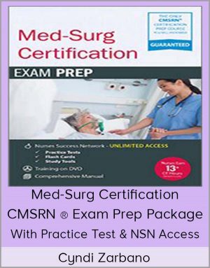 Cyndi Zarbano – Med-Surg Certification – CMSRN ® Exam Prep Package With Practice Test & NSN Access