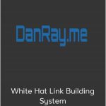 DanRay – White Hat Link Building System
