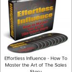 Daniel Levis - Effortless Influence - How To Master The Art Of The Sales Story