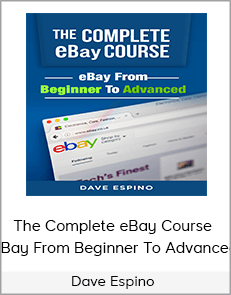 Dave Espino - The Complete eBay Course : eBay From Beginner To Advanced