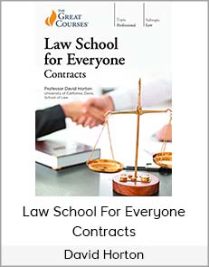 David Horton - Law School for Everyone: Contracts