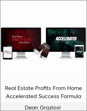 Dean Graziosi – Real Estate Profits From Home + Accelerated Success Formula