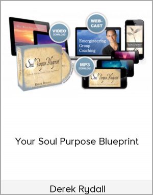 Derek Rydall – Your Soul Purpose Blueprint