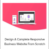 Design A Complete Responsive Business Website From Scratch