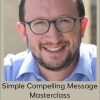 Dov Gordon – Simple Compelling Message Masterclass