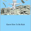 Dr Robert Anthony – Know How To Be Rich