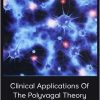 Dr. Stephen Porges - Clinical Applications Of The Polyvagal Theory