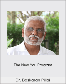 Baskaran Pillai - The New You Program