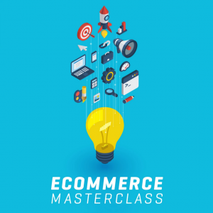 ECommerce Masterclass - How To Build An Online Business 2019