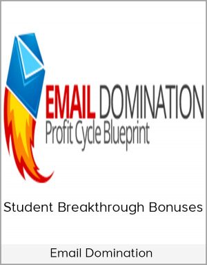 Email Domination + Student Breakthrough Bonuses