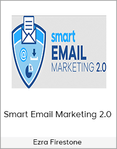 Ezra Firestone - Smart Email Marketing 2.0