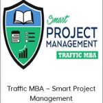 Ezra Firestone - Traffic MBA - Smart Project Management