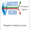 Flagship Trading Course - Backtest Wizard