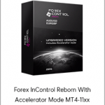 Forex InControl Reborn With Accelerator Mode MT4-11xx