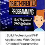 Foundations- Build Professional PHP Applications With Object-Oriented Programming