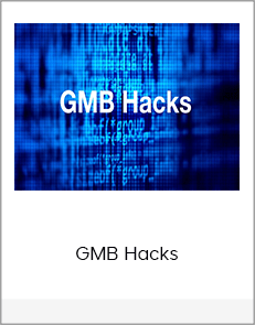 GMB Hacks