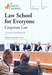 George S. Geis - Law School for Everyone: Corporate Law