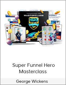 George Wickens - Super Funnel Hero Masterclass