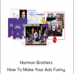 Harmon Brothers - How To Make Your Ads Funny