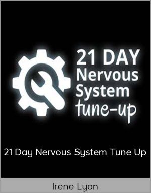 Irene Lyon – 21 Day Nervous System Tune Up