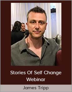 James Tripp - Stories Of Self Change Webinar