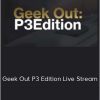 James Van Elswyk – Geek Out P3 Edition Live Stream