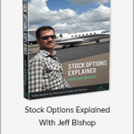 Jason Bond - Stock Options Explained With Jeff Bishop