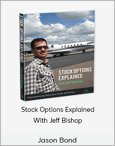 Jason Bond - Stock Options Explained With Jeff Bishop