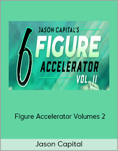 Jason Capital - 6 Figure Accelerator Volumes 2