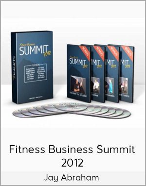 Jay Abraham – Fitness Business Summit 2012