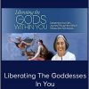 Jean Shinoda Bolen, MD – Liberating The Goddesses In You