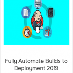 Jenkins 2 Bootcamp Fully Automate Builds To Deployment 2019