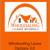 Joe McCall - Wholesaling Lease Options 3.0