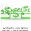 Joe McCall – Wholesaling Lease Options Virtually – Full Day Workshop