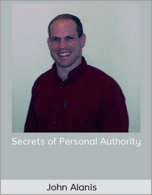 John Alanis – Secrets of Personal Authority