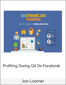 Jon Loomer - Profiting During Q4 On Facebook