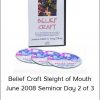 Jonathan Altfeld & Doug O’Brien – Belief Craft Sleight of Mouth June 2008 Seminar Day 2 of 3