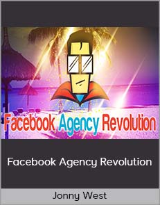 Jonny West - Facebook Agency Revolution