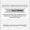 Justin Cener - Shopify Live Success Training