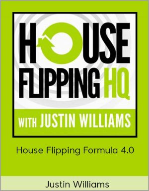 Justin Williams – House Flipping Formula 4.0