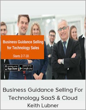 Keith Lubner - Business Guidance Selling For Technology SaaS & Cloud