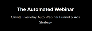 Kevin Hutto - The Automated Webinar