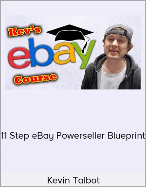 Kevin Talbot – 11 Step eBay Powerseller Blueprint