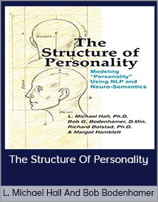 L. Michael Hall And Bob Bodenhamer - The Structure Of Personality