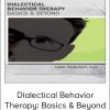 Lane Pederson – Dialectical Behavior Therapy: Basics & Beyond