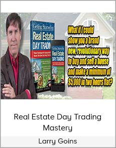 Larry Goins - Real Estate Day Trading Mastery