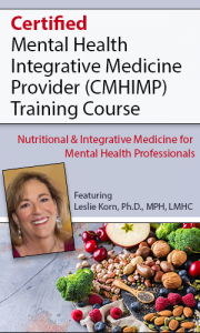 Leslie Korn – Certified Mental Health Integrative Medicine Provider (CMHIMP) Training Course