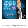 Lior Manor - Penguin Live Act