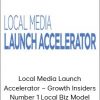 Local Media Launch Accelerator - Growth Insiders - Number 1 Local Biz Model